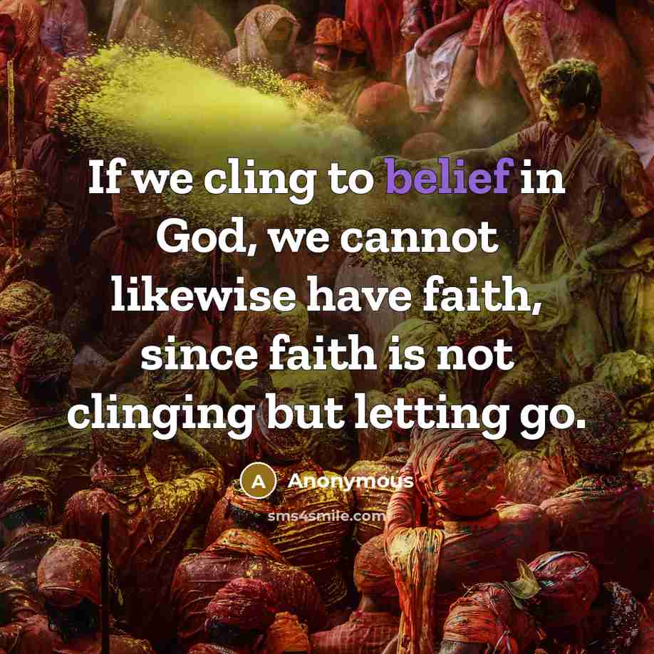 “If we cling to belief in God, we cannot likewise…” quote by Anonymous