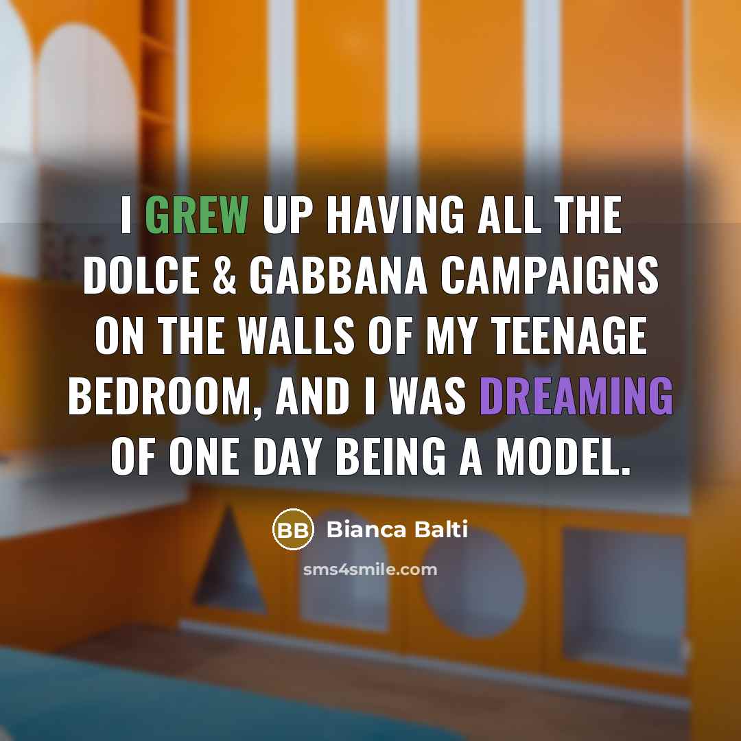 “I grew up having all the Dolce & Gabbana campaigns…” quote by Bianca Balti