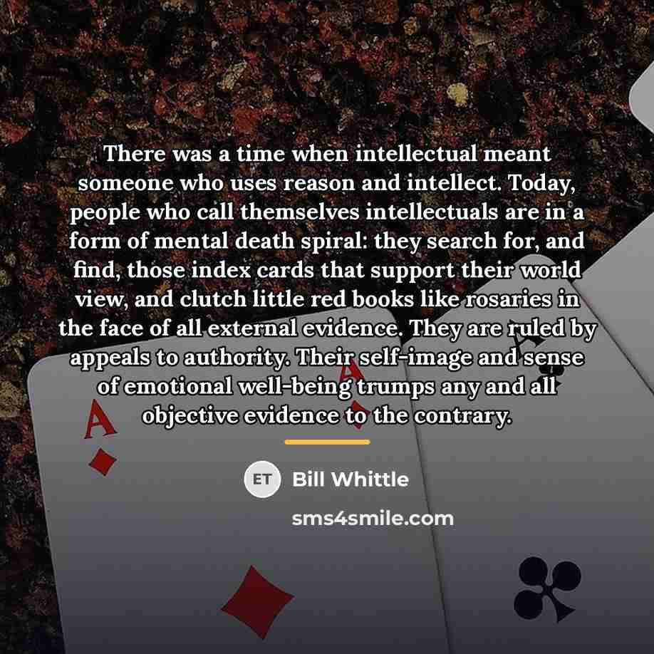 “There was a time when intellectual meant someone who uses…” quote by Bill Whittle