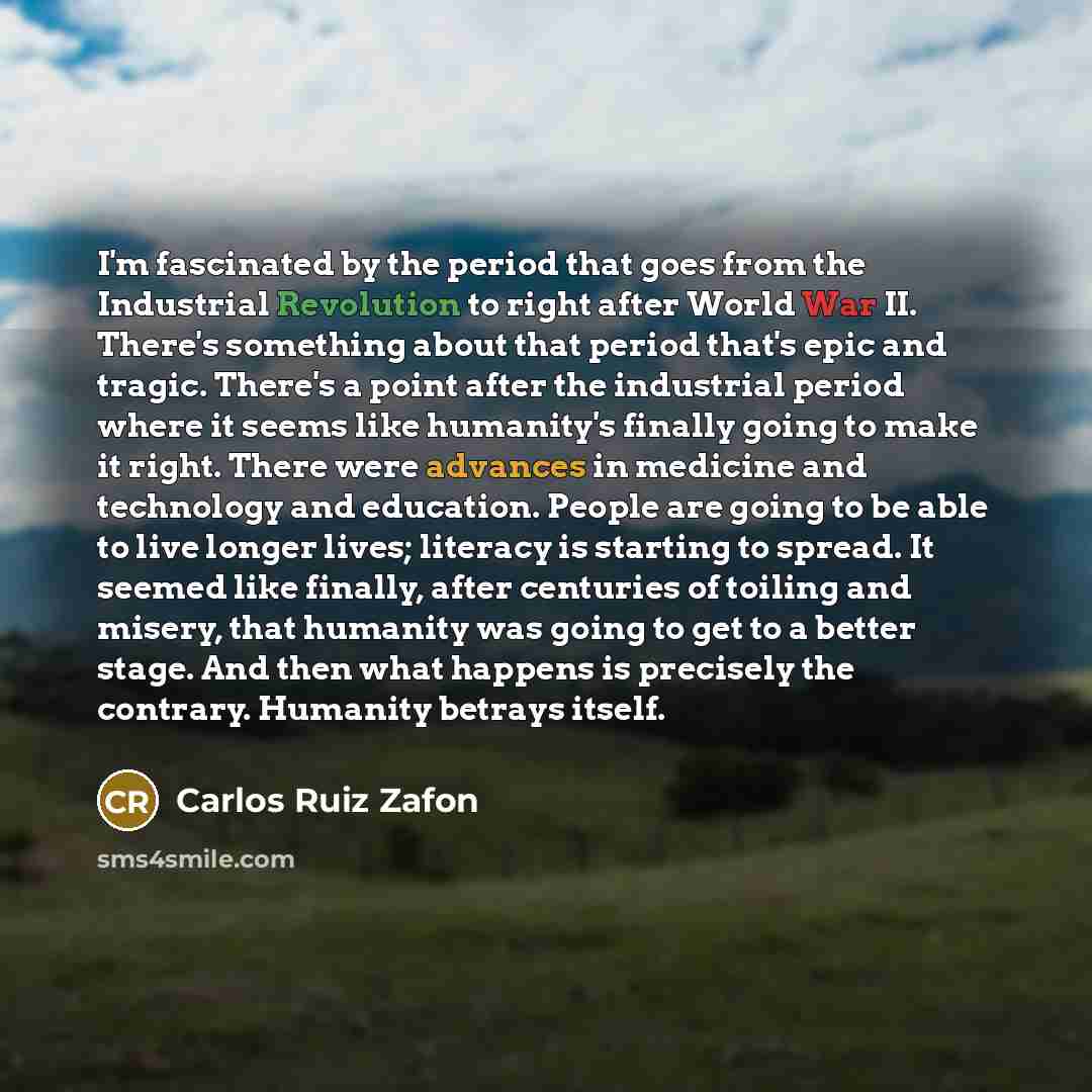“I'm fascinated by the period that goes from the Industrial…” quote by Carlos Ruiz Zafon