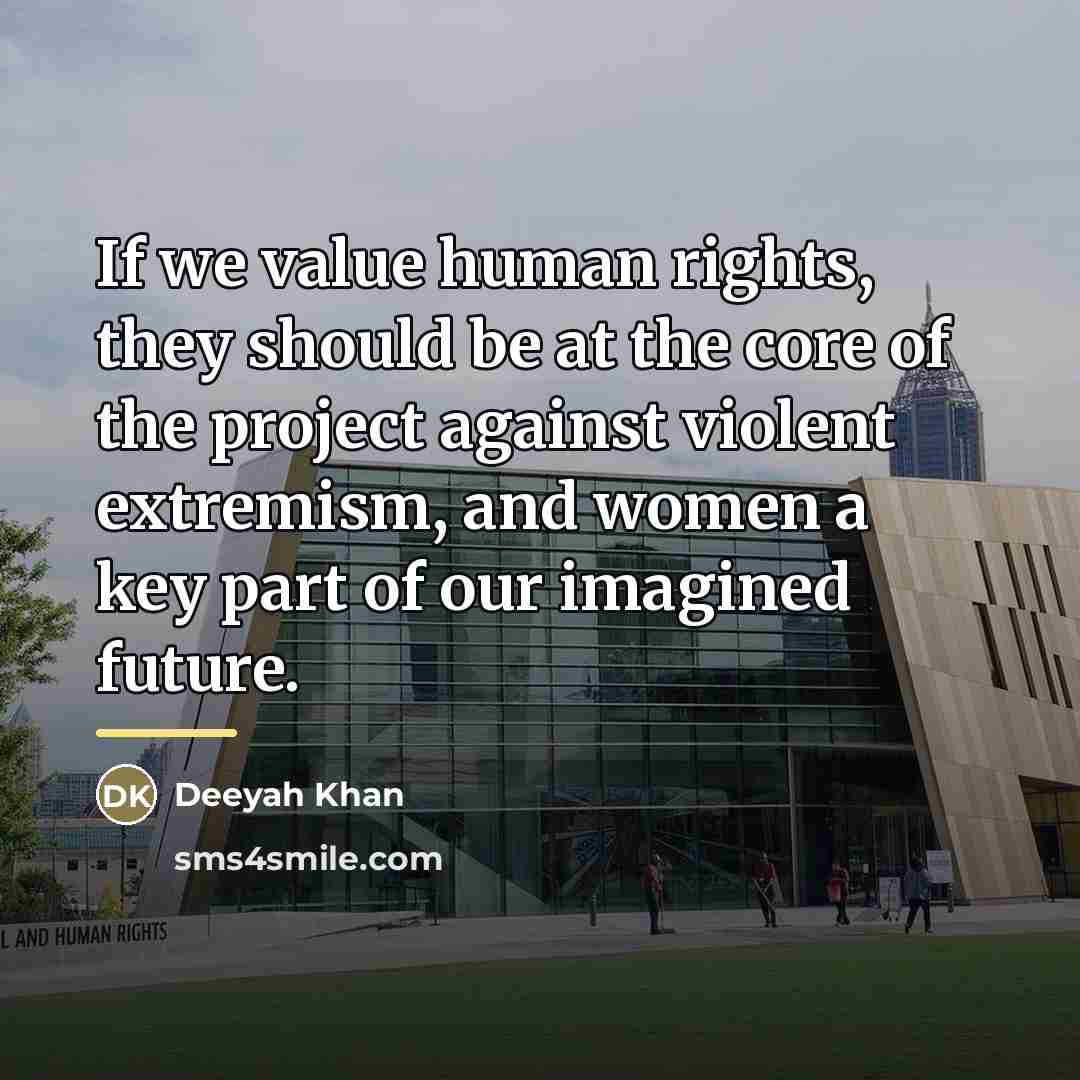 “If we value human rights, they should be at the…” quote by Deeyah Khan