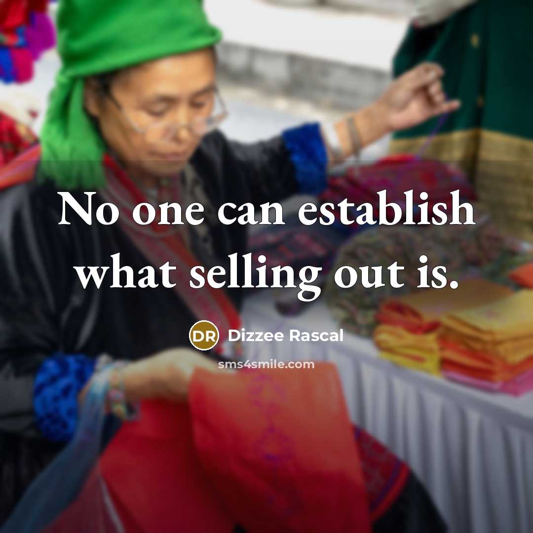 “No one can establish what selling out is.…” quote by Dizzee Rascal