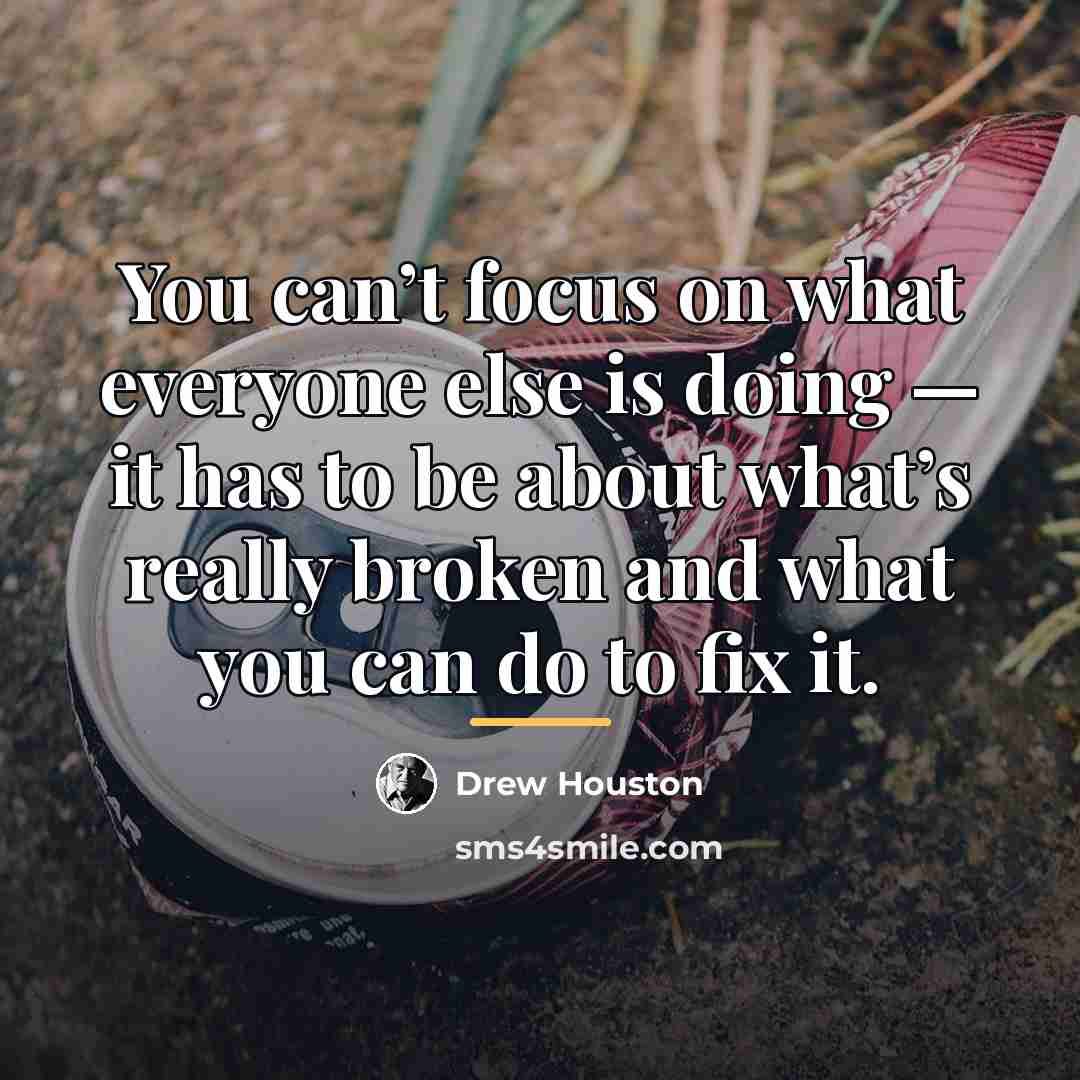 “You can’t focus on what everyone else is doing —…” quote by Drew Houston