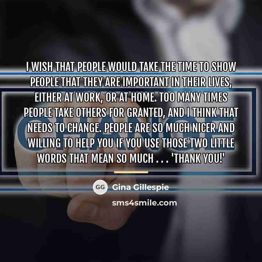 “I wish that people would take the time to show…” quote by Gina Gillespie