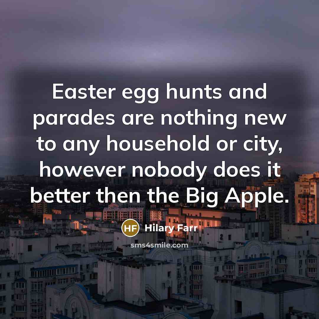 “Easter egg hunts and parades are nothing new to any…” quote by Hilary Farr
