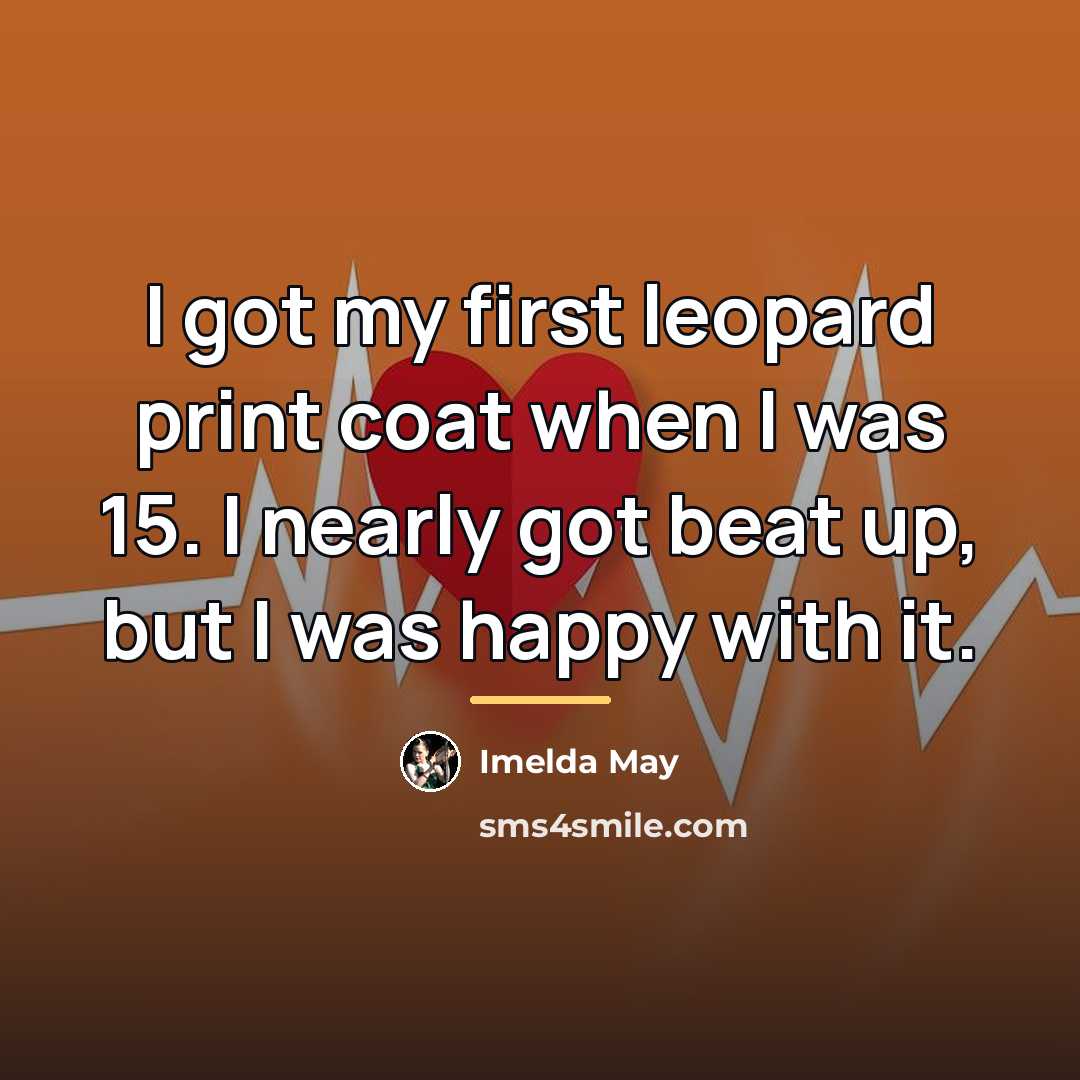“I got my first leopard print coat when I was…” quote by Imelda May