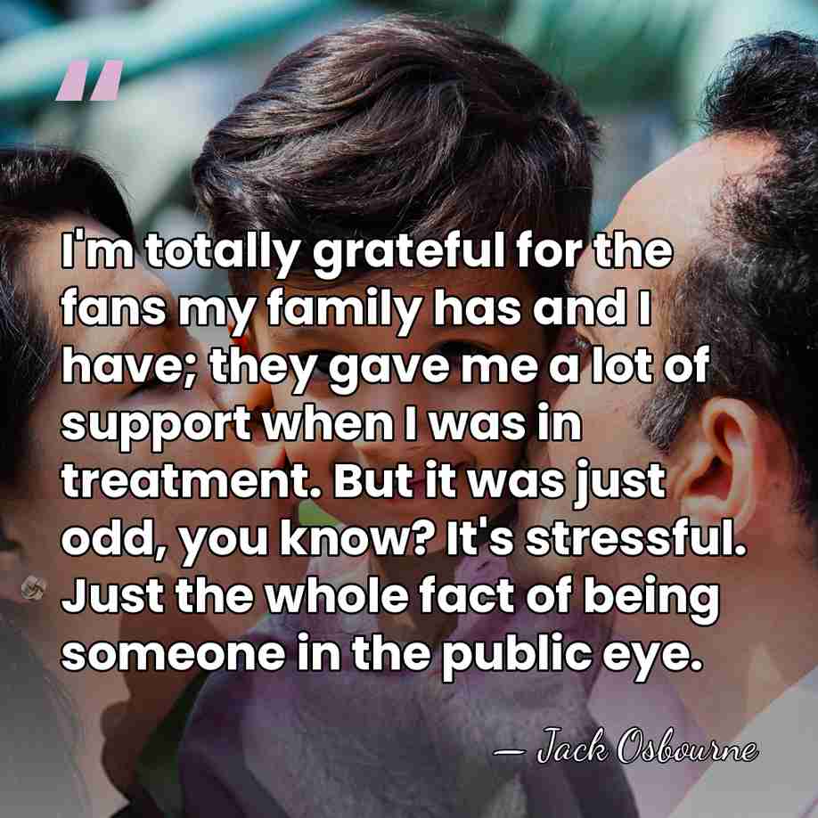 I'm totally grateful for the fans my family has and I have;&hellip; - Jack Osbourne