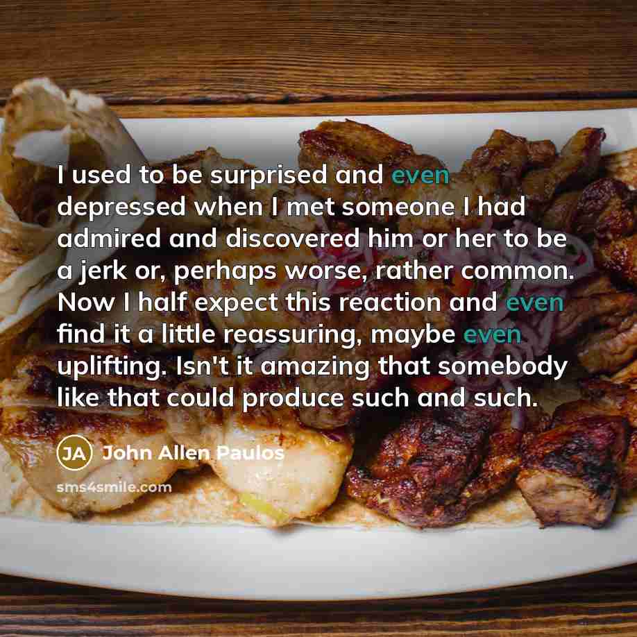 “I used to be surprised and even depressed when I…” quote by John Allen Paulos