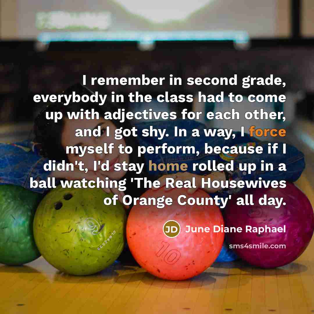 “I remember in second grade, everybody in the class had…” quote by June Diane Raphael