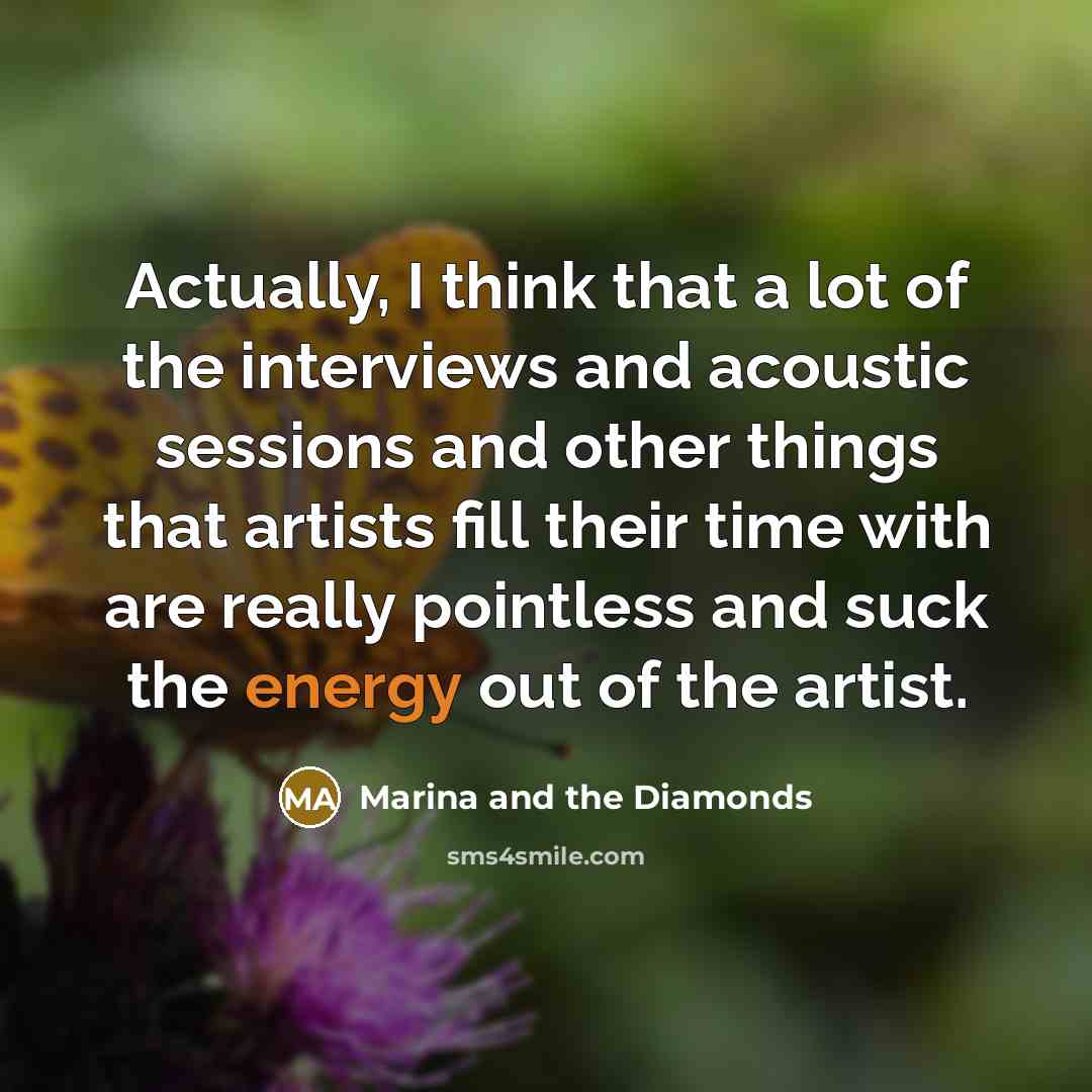 “Actually, I think that a lot of the interviews and…” quote by Marina and the Diamonds