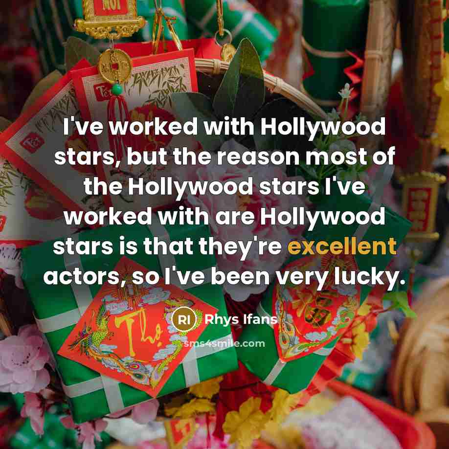 “I've worked with Hollywood stars, but the reason most of…” quote by Rhys Ifans