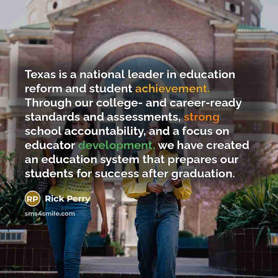 “Texas is a national leader in education reform and student…” quote by Rick Perry