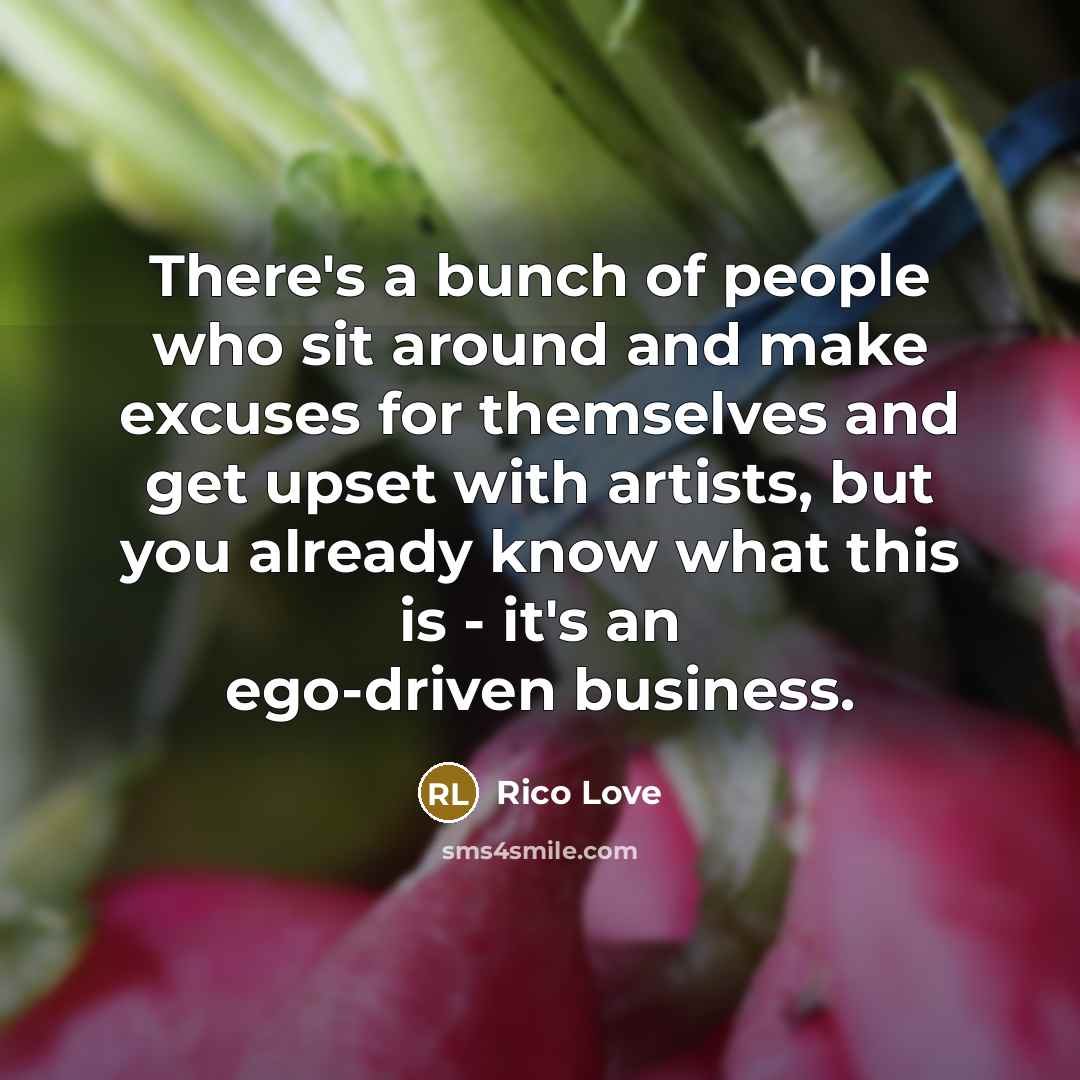 “There's a bunch of people who sit around and make…” quote by Rico Love