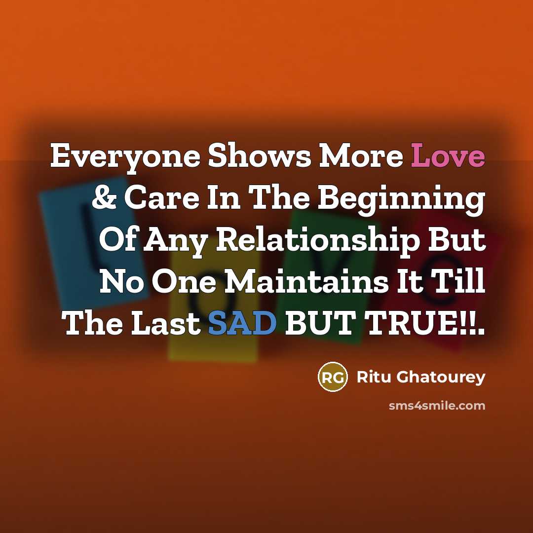 “Everyone Shows More Love & Care In The Beginning Of…” quote by Ritu Ghatourey