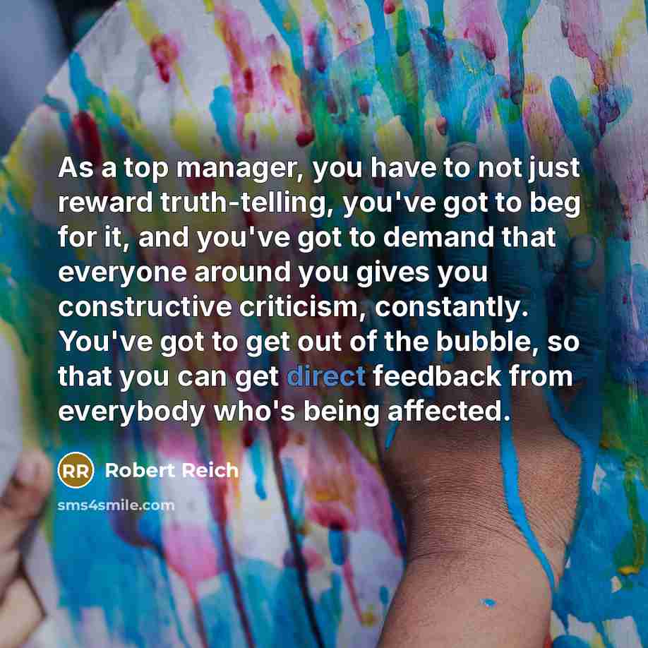 “As a top manager, you have to not just reward…” quote by Robert Reich