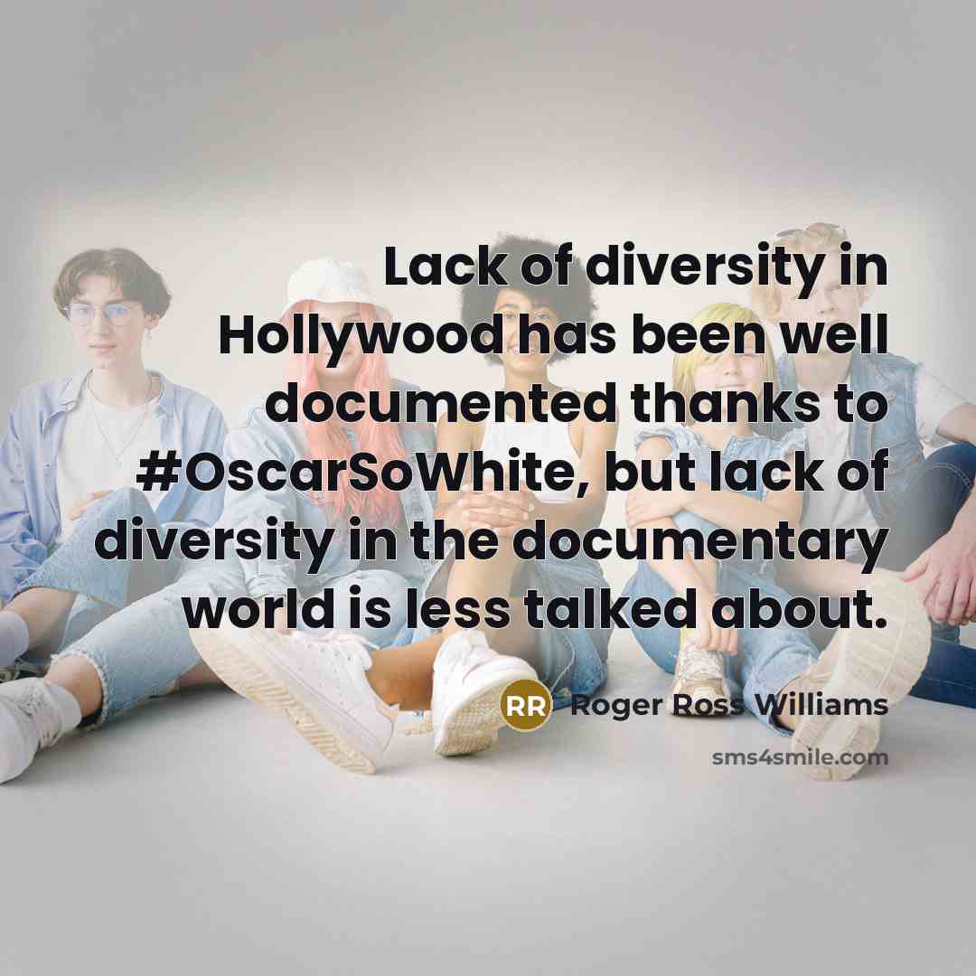 “Lack of diversity in Hollywood has been well documented thanks…” quote by Roger Ross Williams