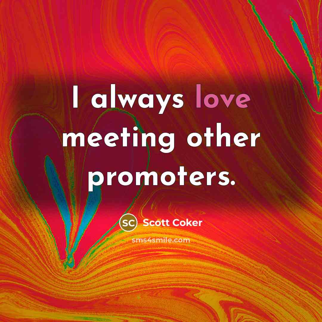 “I always love meeting other promoters.…” quote by Scott Coker