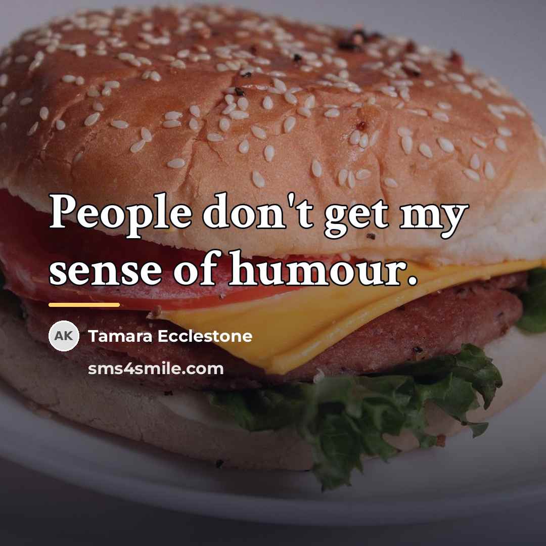 “People don't get my sense of humour.…” quote by Tamara Ecclestone