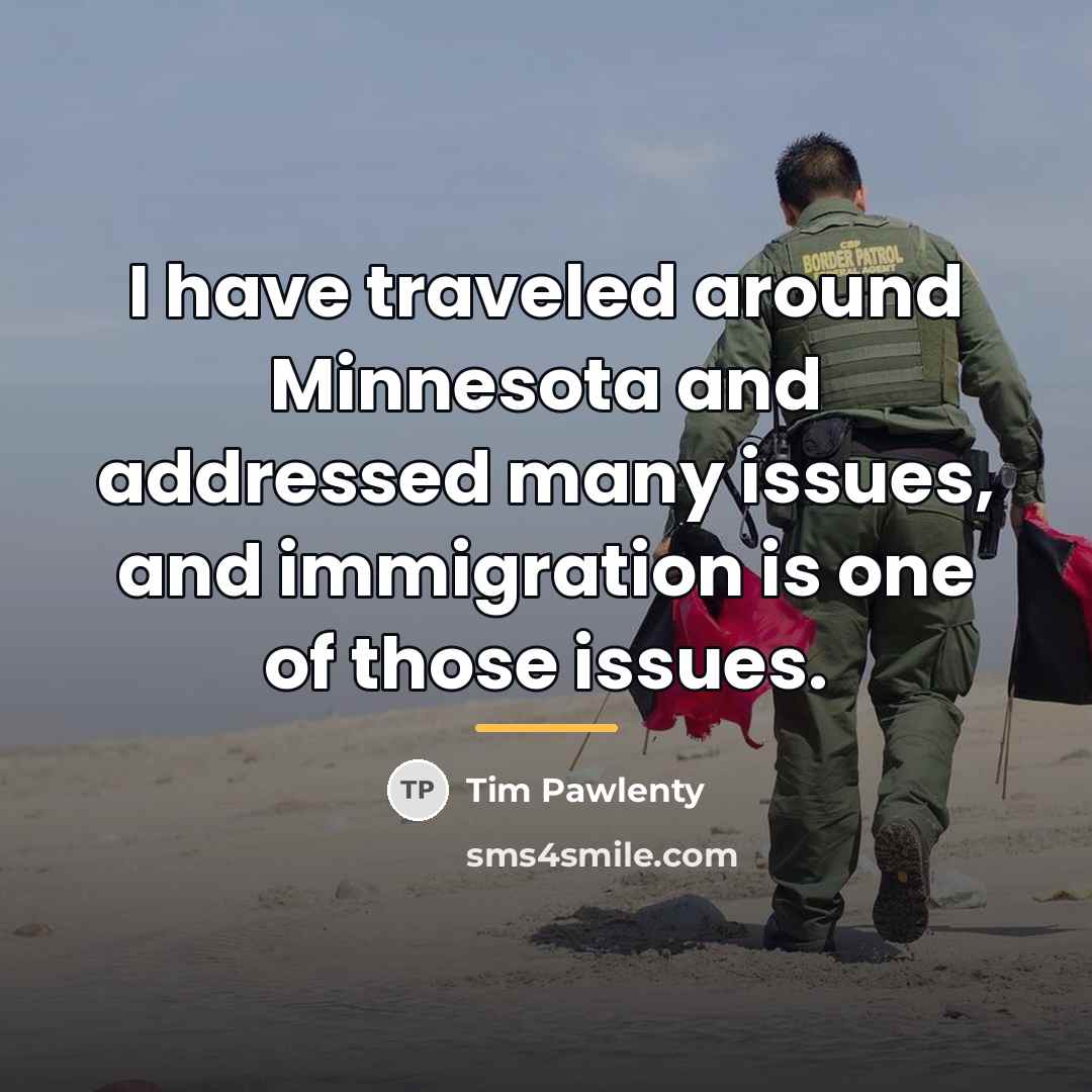 “I have traveled around Minnesota and addressed many issues, and…” quote by Tim Pawlenty