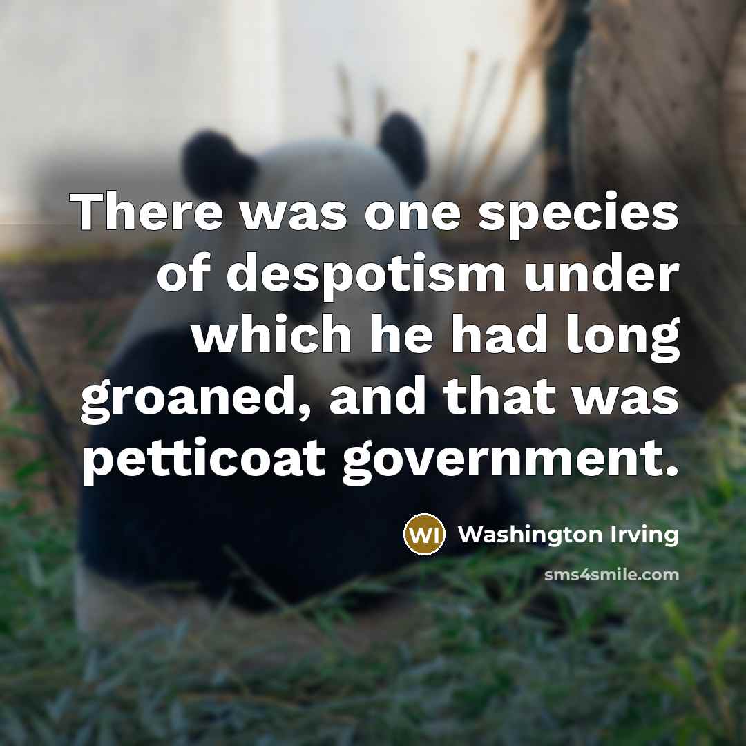 “There was one species of despotism under which he had…” quote by Washington Irving