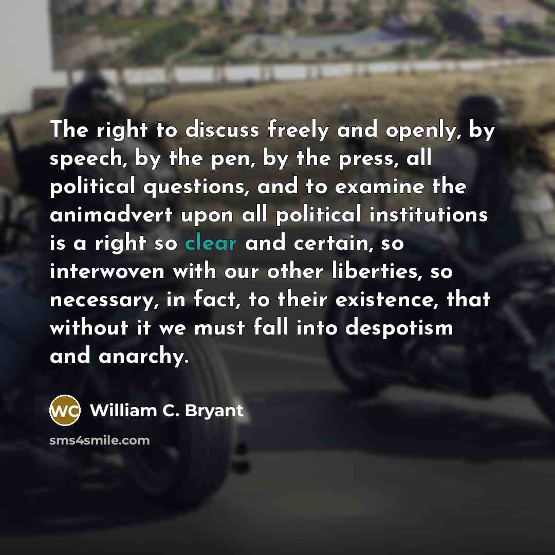 “The right to discuss freely and openly, by speech, by…” quote by William C. Bryant