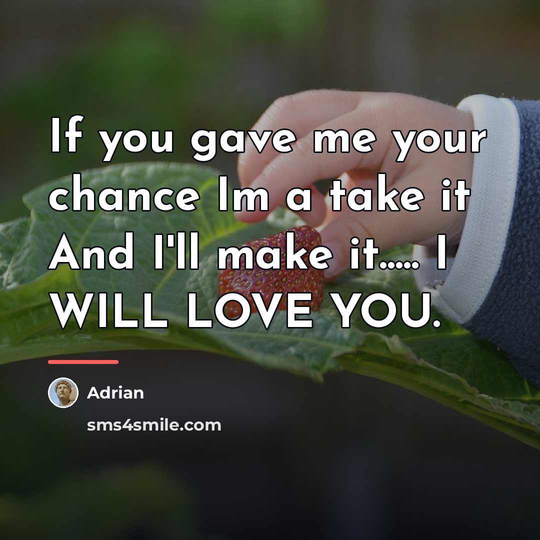 “If you gave me your chance Im a take it…” quote by Adrian