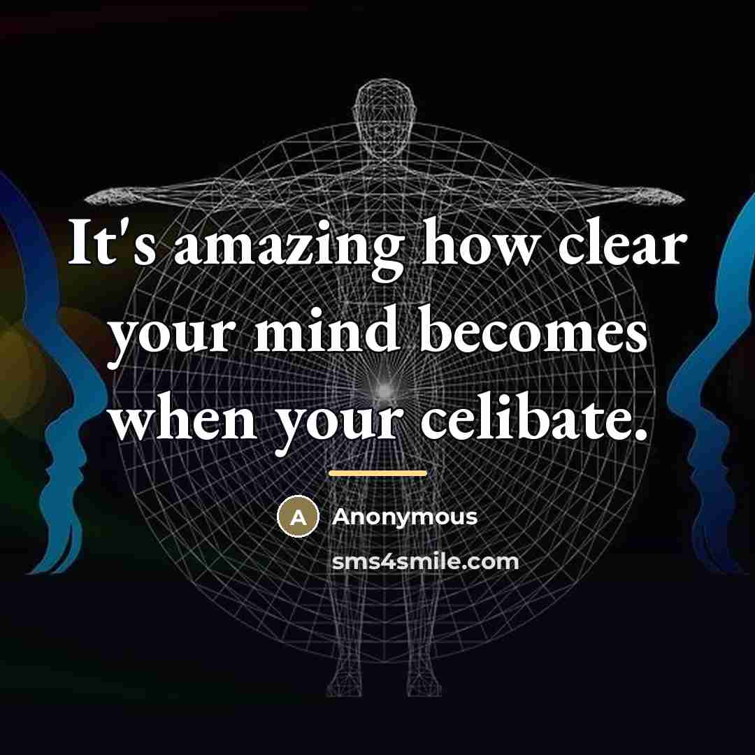 “It's amazing how clear your mind becomes when your celibate.…” quote by Anonymous