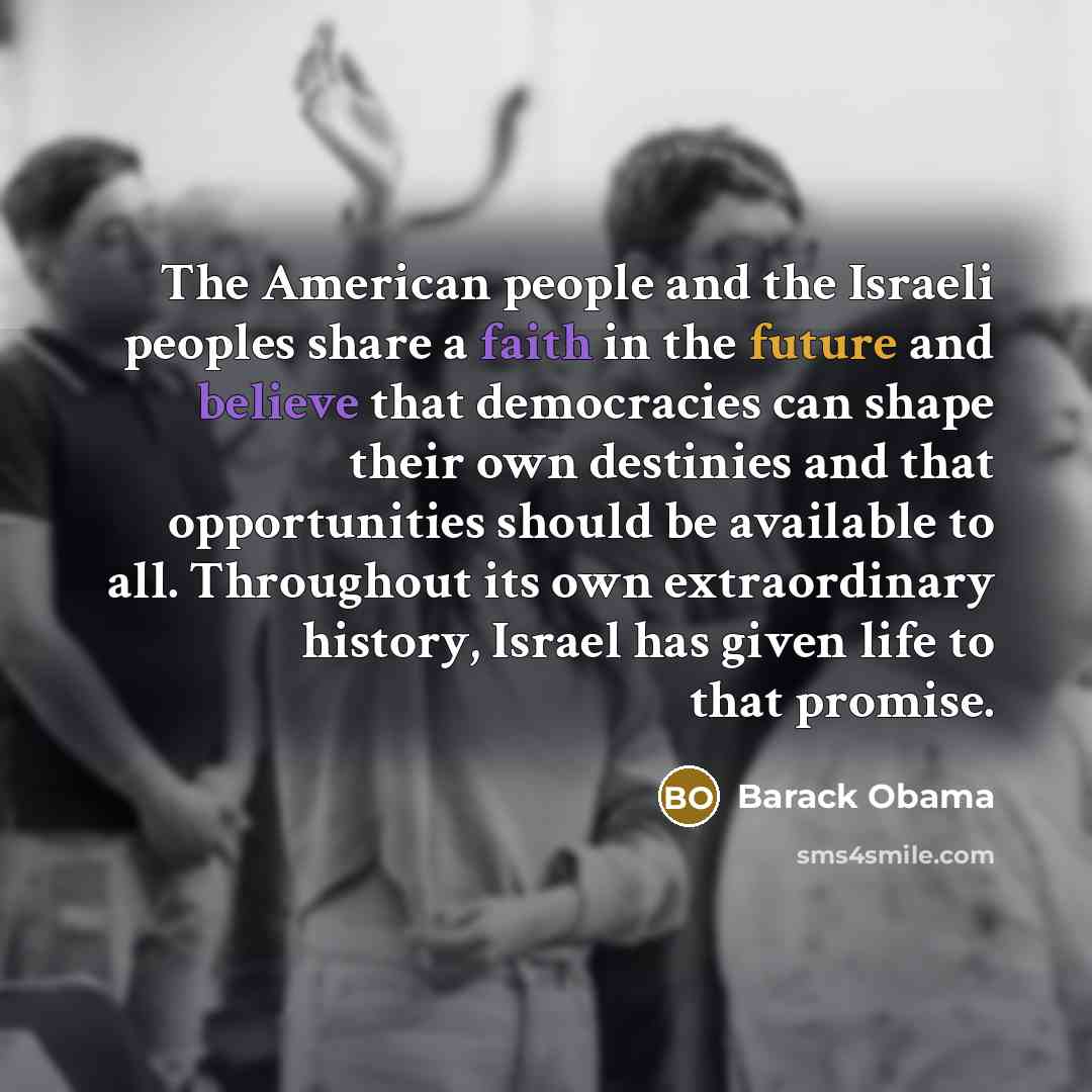 “The American people and the Israeli peoples share a faith…” quote by Barack Obama