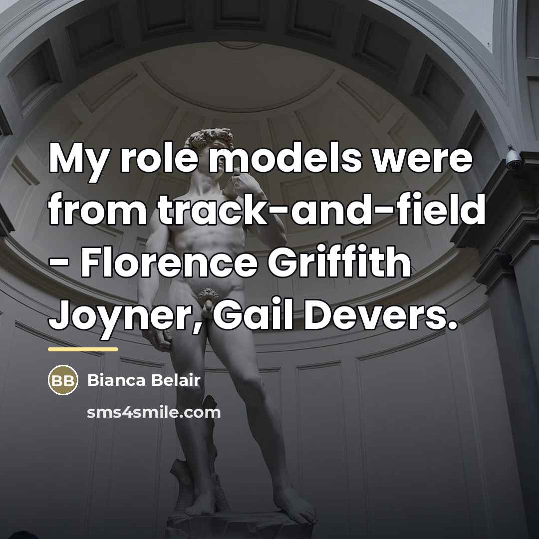 “My role models were from track-and-field - Florence Griffith Joyner,…” quote by Bianca Belair