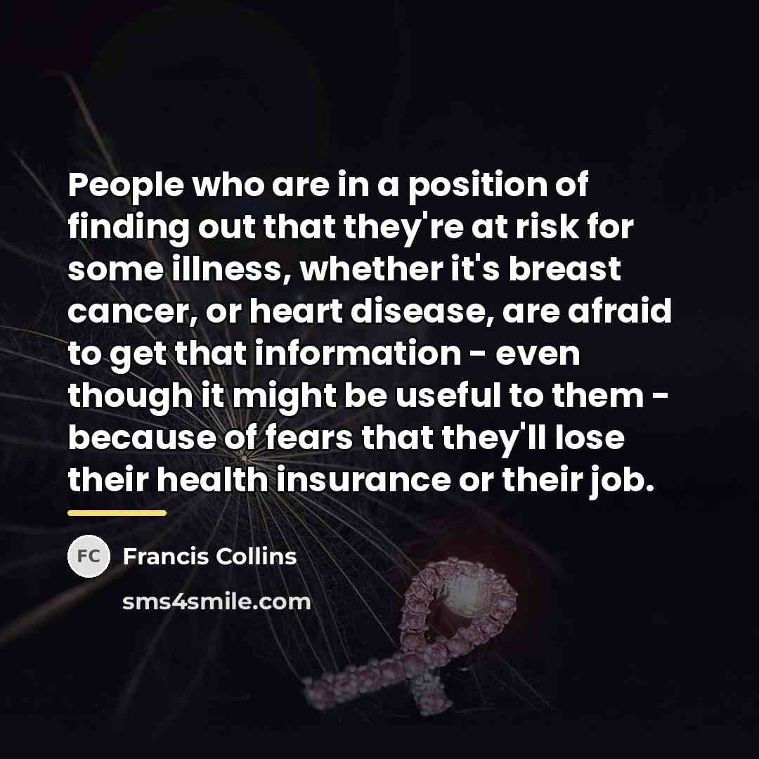 “People who are in a position of finding out that…” quote by Francis Collins