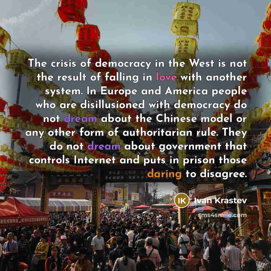 “The crisis of democracy in the West is not the…” quote by Ivan Krastev