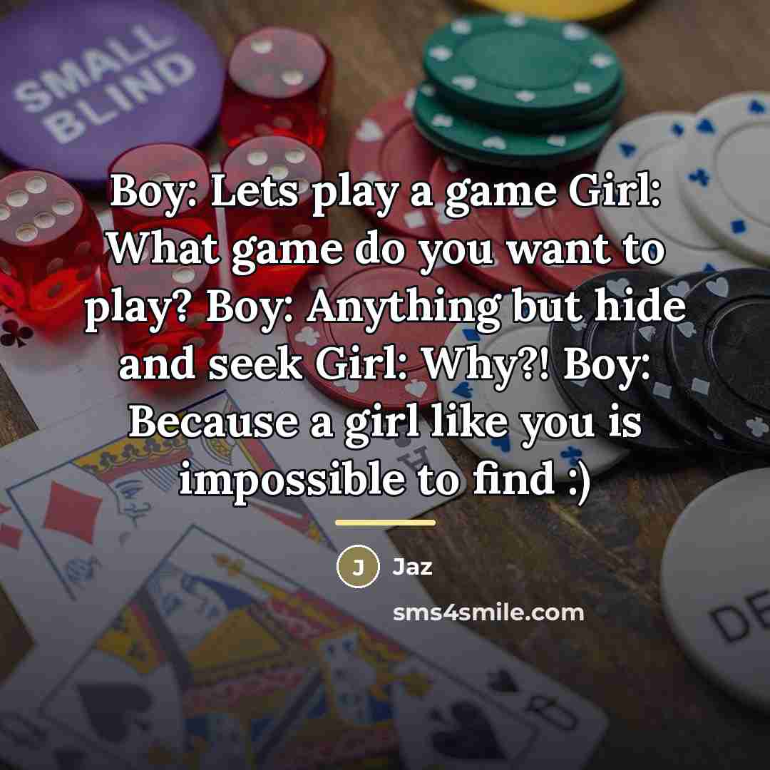 “Boy: Lets play a game Girl: What game do you…” quote by Jaz