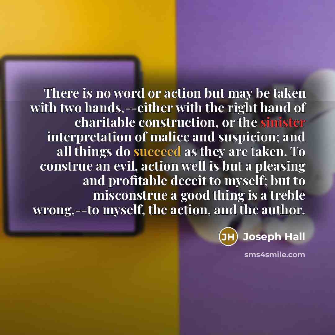 “There is no word or action but may be taken…” quote by Joseph Hall