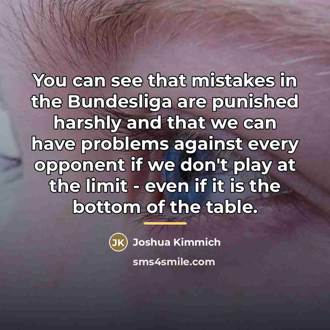 “You can see that mistakes in the Bundesliga are punished…” quote by Joshua Kimmich