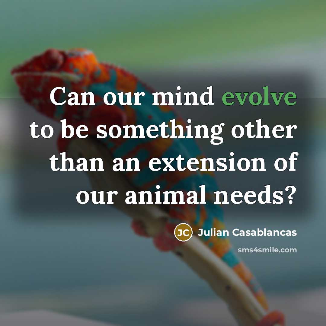 “Can our mind evolve to be something other than an…” quote by Julian Casablancas