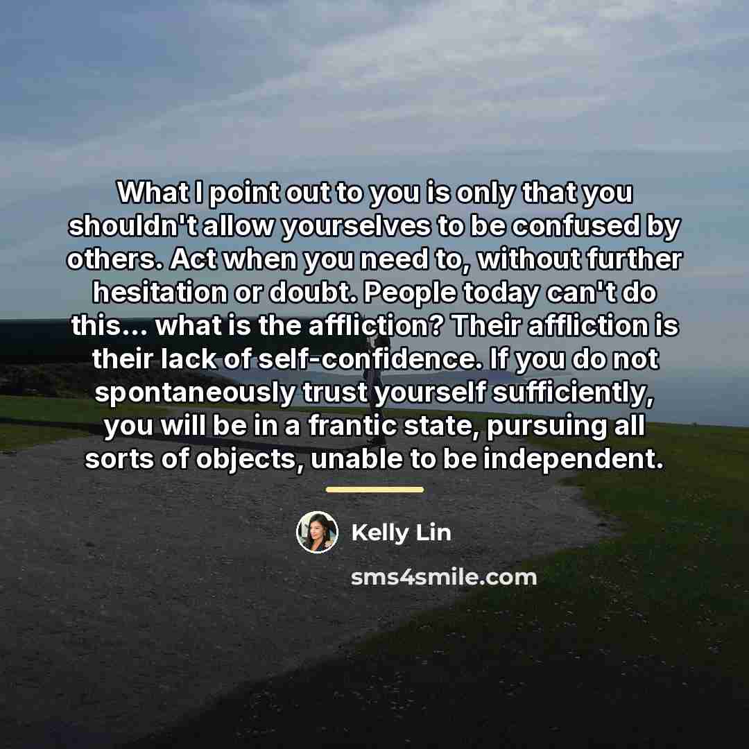 “What I point out to you is only that you…” quote by Kelly Lin