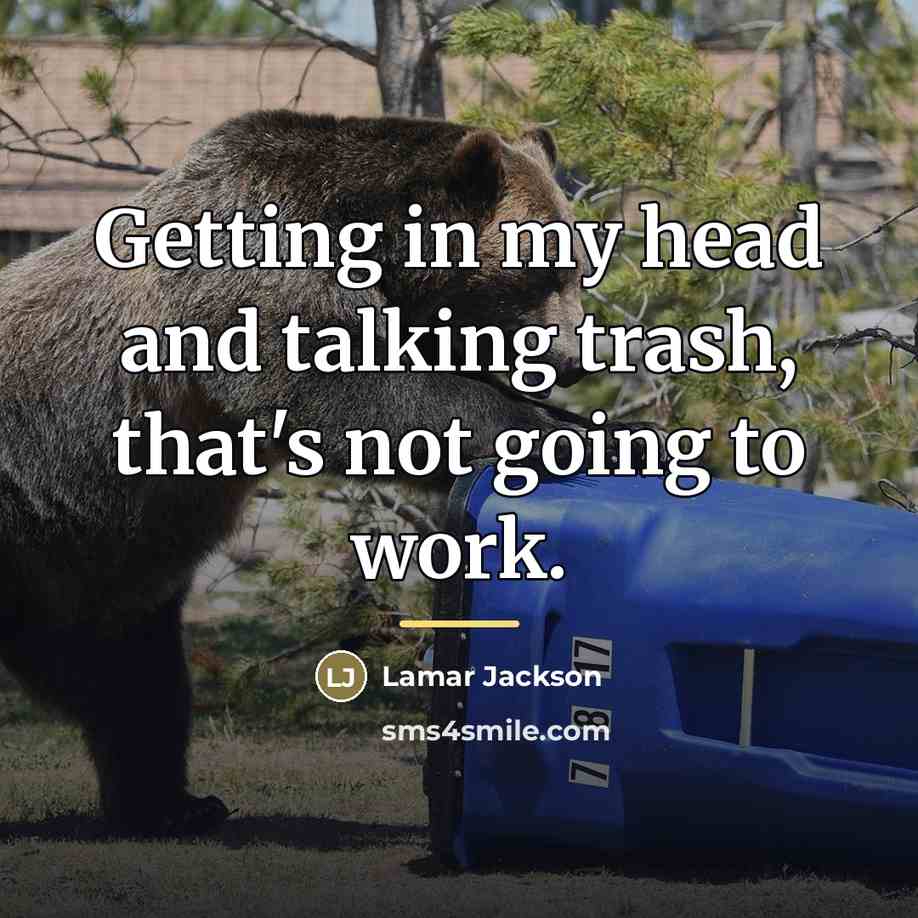 “Getting in my head and talking trash, that's not going…” quote by Lamar Jackson