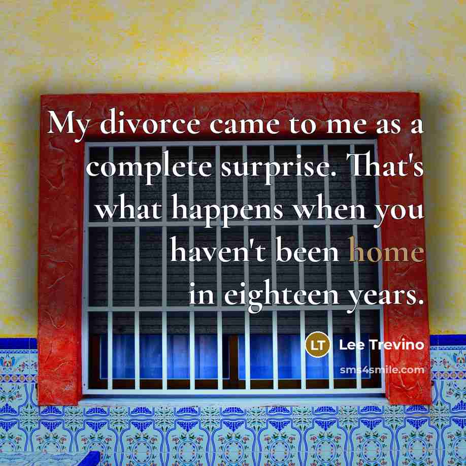 “My divorce came to me as a complete surprise. That's…” quote by Lee Trevino