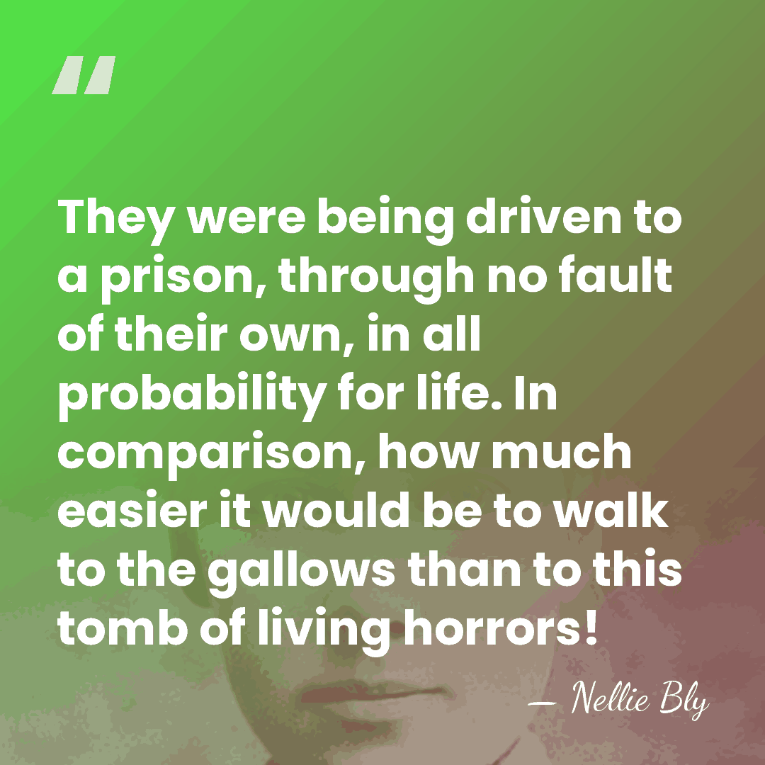 They were being driven to a prison, through no fault of their&hellip; - Nellie Bly