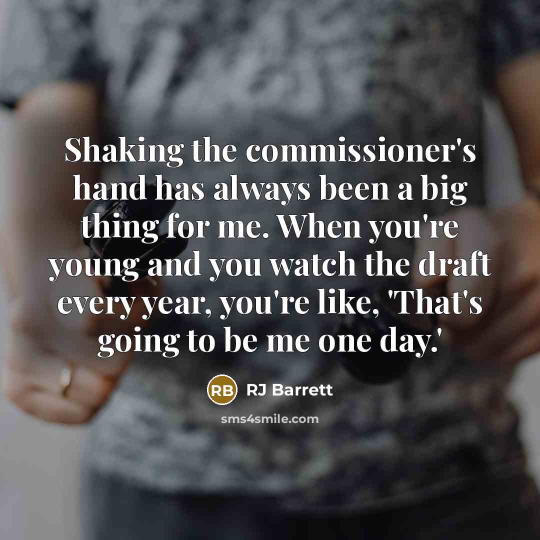 “Shaking the commissioner's hand has always been a big thing…” quote by RJ Barrett