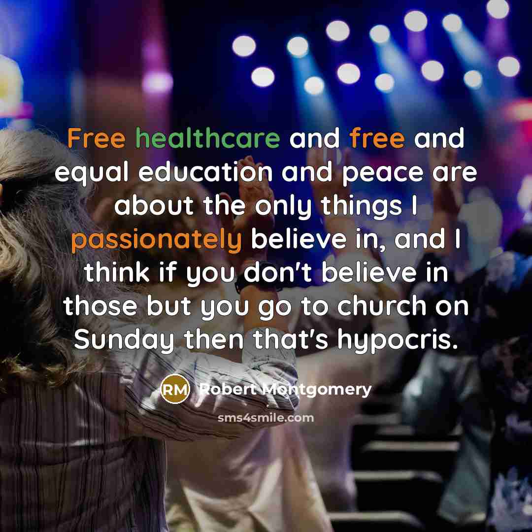 “Free healthcare and free and equal education and peace are…” quote by Robert Montgomery