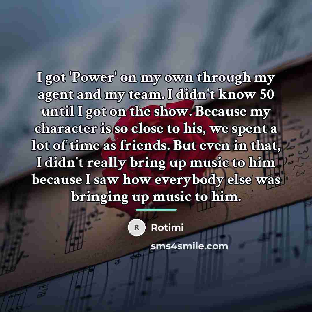 “I got 'Power' on my own through my agent and…” quote by Rotimi