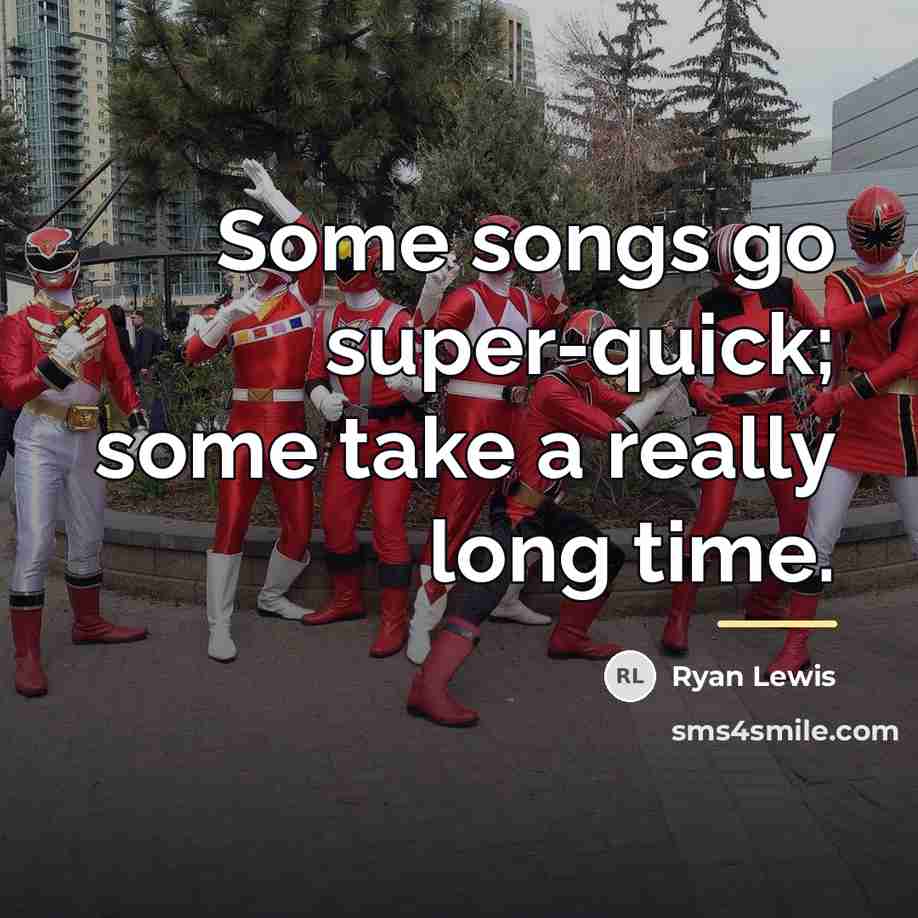 “Some songs go super-quick; some take a really long time.…” quote by Ryan Lewis