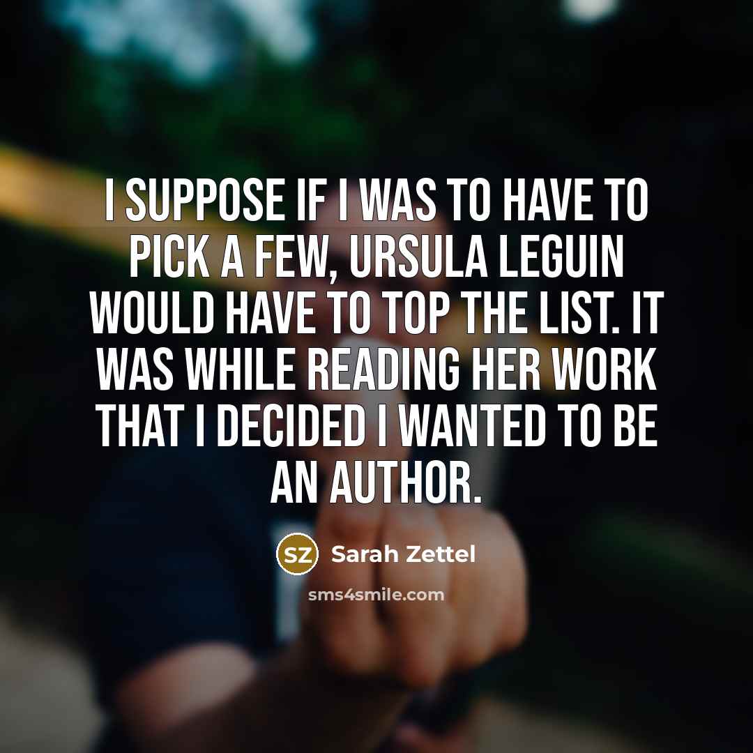 “I suppose if I was to have to pick a…” quote by Sarah Zettel