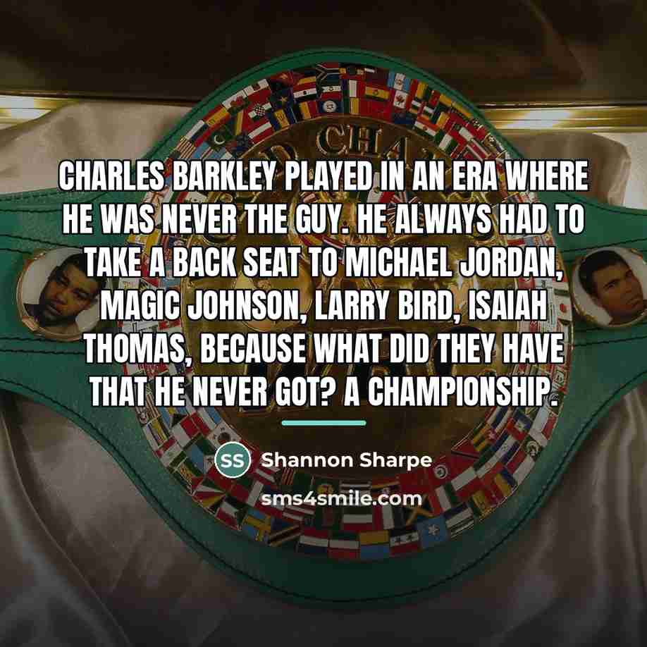 “Charles Barkley played in an era where he was never…” quote by Shannon Sharpe