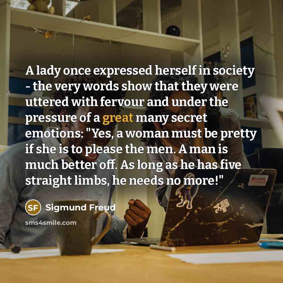 “A lady once expressed herself in society - the very…” quote by Sigmund Freud