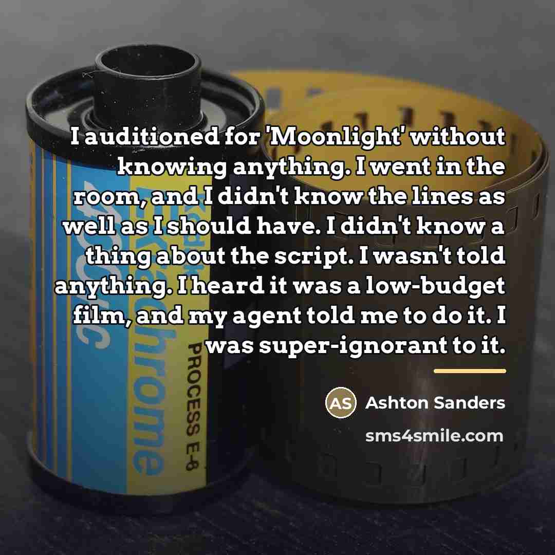 “I auditioned for 'Moonlight' without knowing anything. I went in…” quote by Ashton Sanders