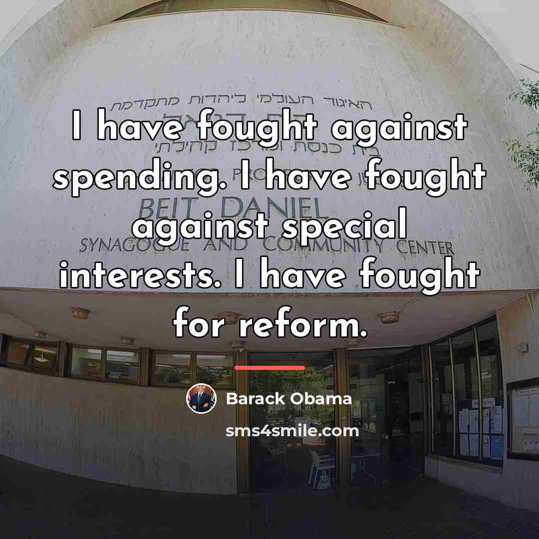 “I have fought against spending. I have fought against special…” quote by Barack Obama