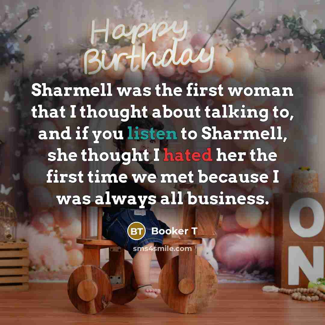 “Sharmell was the first woman that I thought about talking…” quote by Booker T