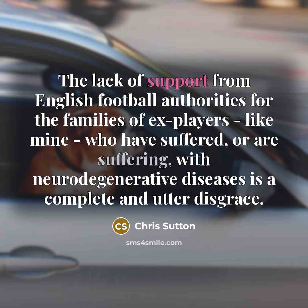 “The lack of support from English football authorities for the…” quote by Chris Sutton